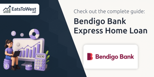 Bendigo Bank Express Home Loan: The Complete Guide