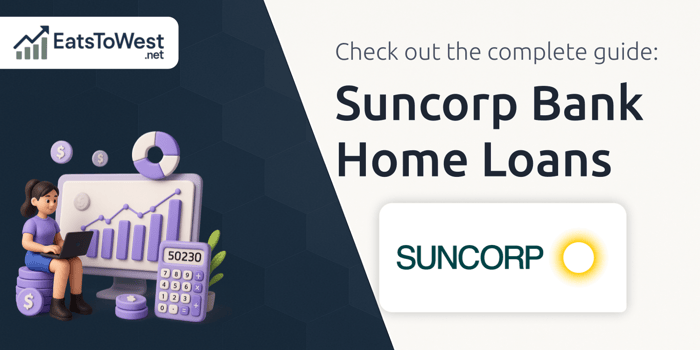 Suncorp Bank Home Loans: The Complete Guide